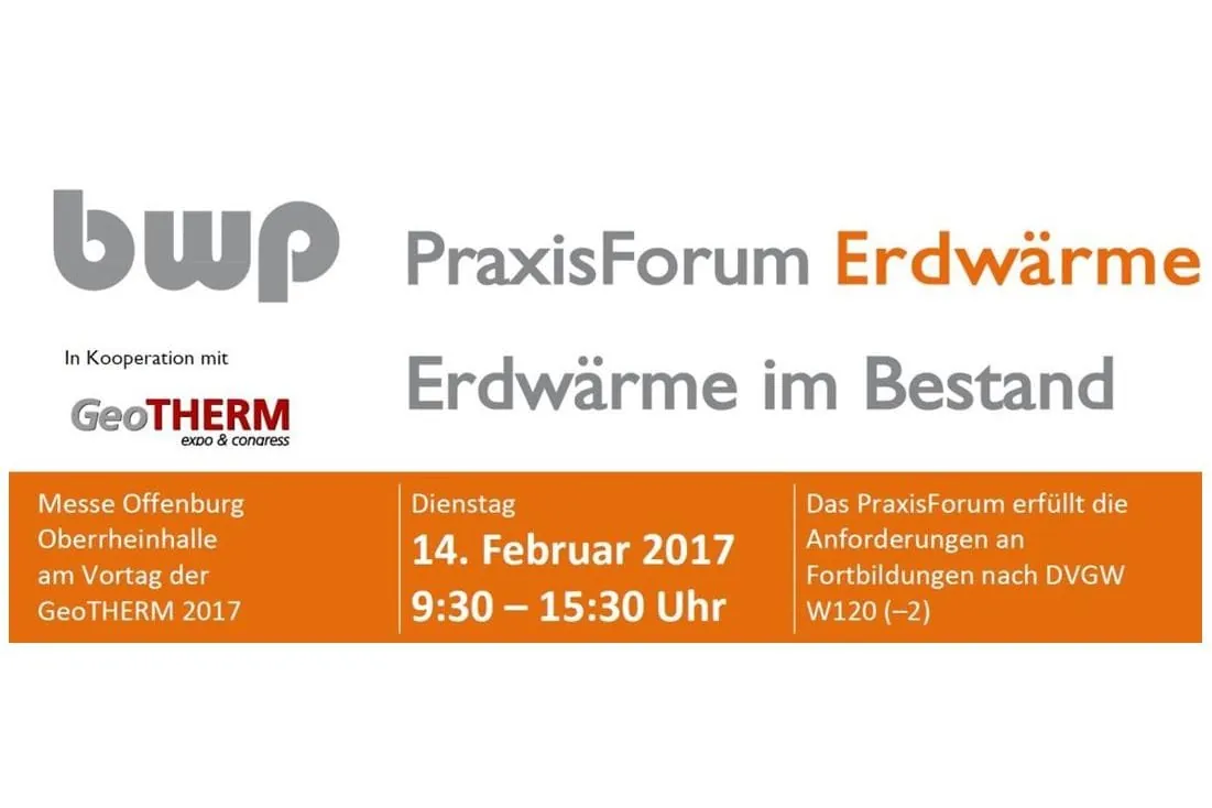 BWP: PraxisForum Erdwärme am Vortag der GeoTHERM Offenburg