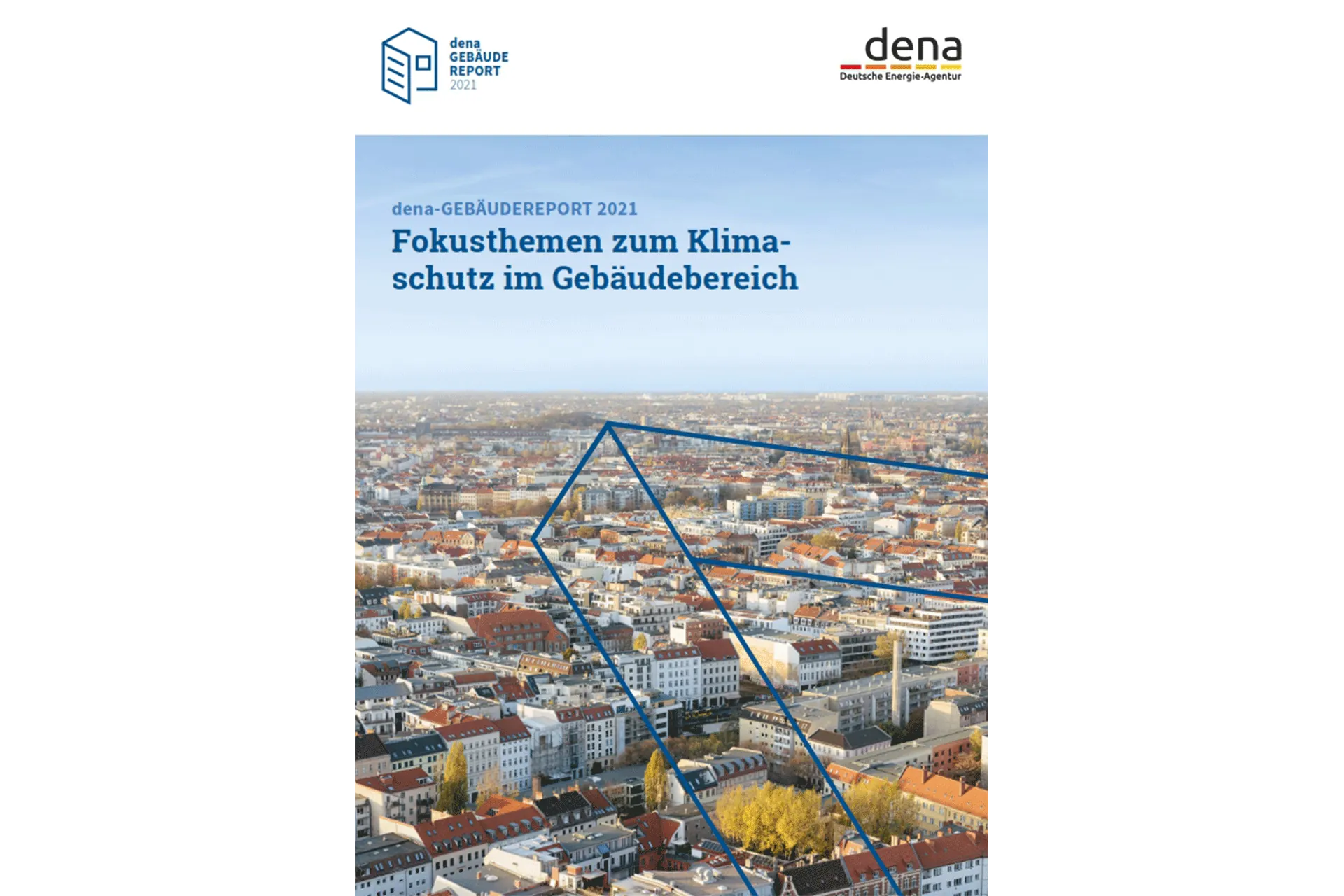 Gebäudereport 2021: Fokusthemen für den Klimaschutz