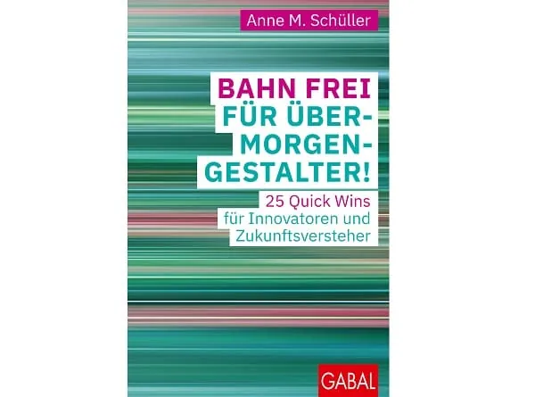 Buch-Cover "Bahn frei f&uuml;r &Uuml;bermorgengestalter"