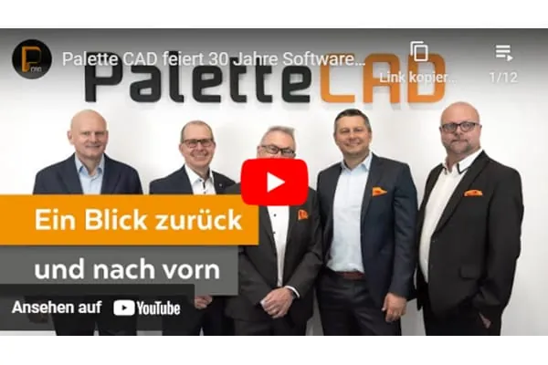 Das Video zu 30 Jahre Palette CAD gibt es unter palettecad.com/30-jahre.