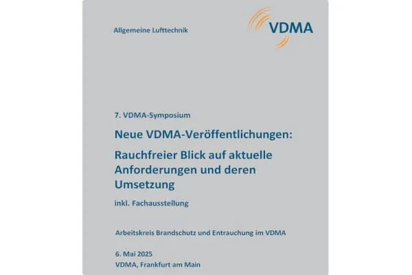 Der VDMA Fachverband Allgemeine Lufttechnik (VDMA-ALT) l&auml;dt am 6. Mai 2025 zum 7. VDMA Symposium Brandschutz und Entrauchung nach Frankfurt am Main ein.