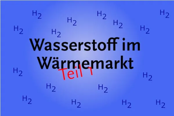 In einer f&uuml;nfteiligen Serie widmen wir uns dem Thema Wasserstoff und die W&auml;rmewende. Der Autor Manfred Hoppe geht im ersten Teil auf gr&uuml;nen Strom und die Back-up-Ma&szlig;nahmen ein.