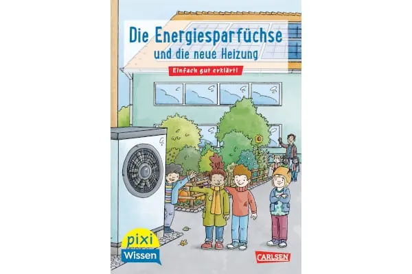 Das neue Pixi Wissen-Buch &bdquo;Die Energiesparf&uuml;chse und die neue Heizung&ldquo;.