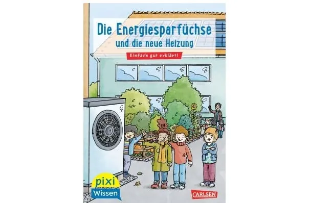 Das Pixi Wissen-Buch "Die Energiesparf&uuml;chse und die neue Heizung" ist in der zweiten Auflage erschienen.