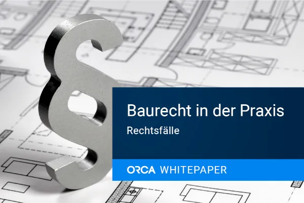 Whitepaper „Baurecht in der Praxis – Rechtsfälle“
