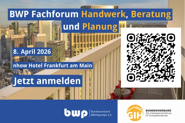 Am 8. April 2026 laden der Bundesverband W&auml;rmepumpe (BWP) und der Geb&auml;udeenergieberater Ingenieure Handwerker e.V. (GIH) gemeinsam zum Fachforum W&auml;rmepumpe ins nhow Hotel an der Messe Frankfurt ein.