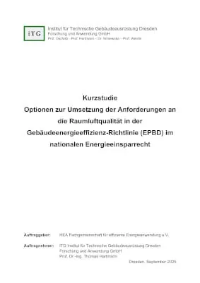 Das ITG Institut f&uuml;r Technische Geb&auml;udeausr&uuml;stung Dresden hat im Auftrag der HEA eine Kurzstudie zur Umsetzung der Anforderungen an die Raumluftqualit&auml;t in der EPBD erstellt.