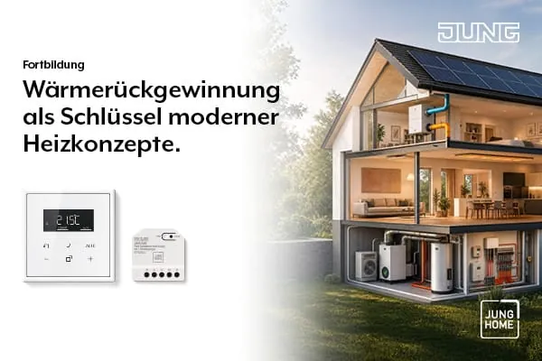 Online Veranstaltung – Wärmerückgewinnung als Schlüssel moderner Heizkonzepte – Heizen, Lüften und automatische Steuerung im Zusammenspiel.