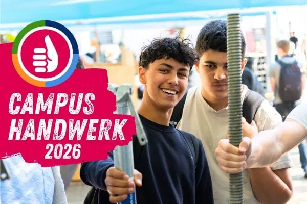 Zwei Schüler mit unterschiedlichen Gerüststangen in der Hand. Schriftzug "Campus Handwerk 2026 und Grafik Daumen hoch